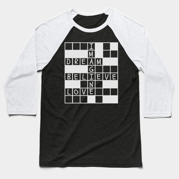 Inspirational Crossword Word Puzzles Lover Imagine Dream Believe Love Baseball T-Shirt by egcreations